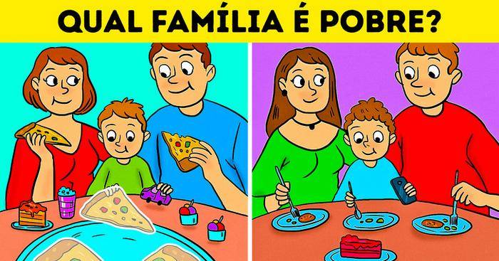 -A família da esquerda é pobre