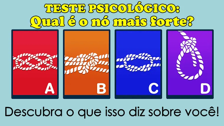 Teste de personalidade Qual é o nó mais forte?