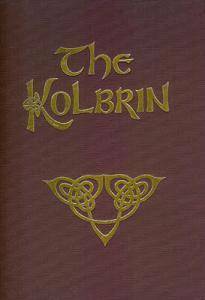 Diz-se que a Bíblia de Kolbrin foi descoberta no século 12 na Inglaterra, mais já que parece não existir nenhum manuscrito original, alguns duvidam de sua autenticidade.