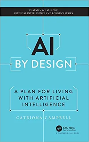 Capa do livro: AI by Design A Plan For Living With Artificial Intelligence.