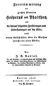 O livro publicado por Johann G. Radlof, chamado o pai do catastrofismo, e onde Phaeton é apontado pela primeira vez, como a causa do dilúvio.