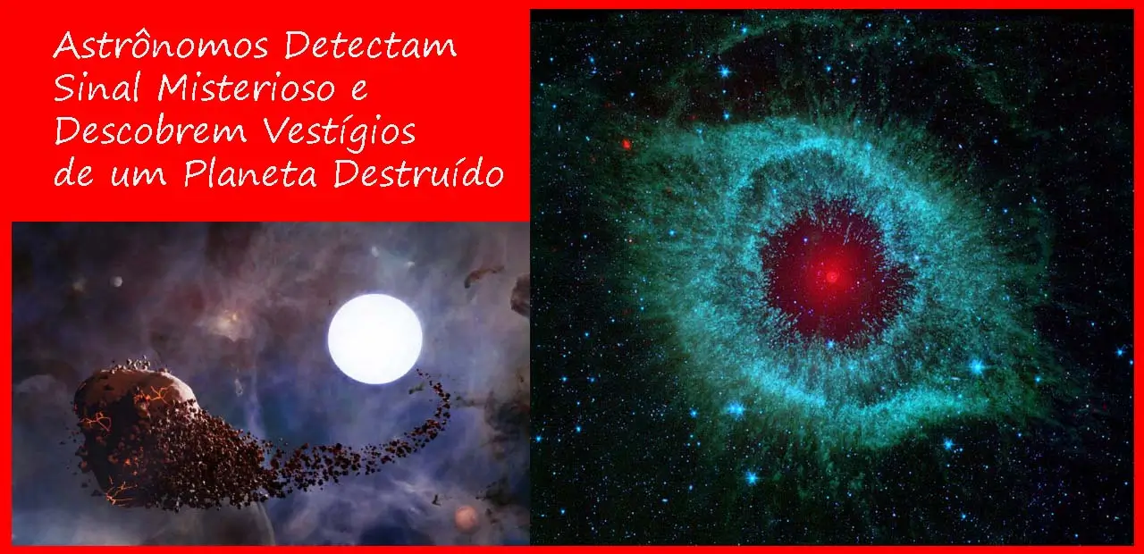 Astrônomos Detectam Sinal Misterioso e Descobrem Vestígios de um Planeta Destruído