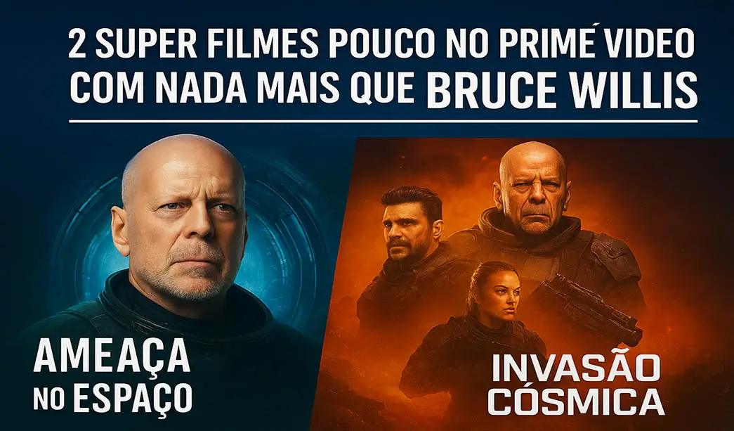 Alt: Ameaça no Espaço e Invasão Cósmica — dois filmes com Bruce Willis no Prime Video