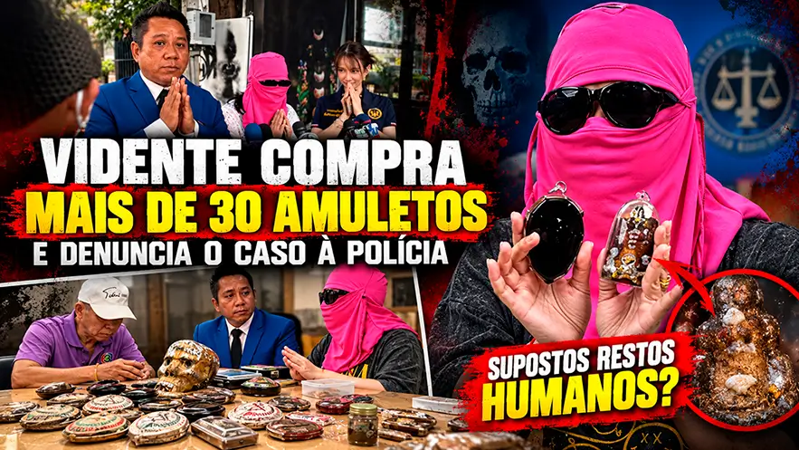Montagem jornalística mostra vidente tailandesa com rosto coberto, advogado, amuletos misteriosos e objetos semelhantes a restos humanos, com chamada sobre denúncia policial.